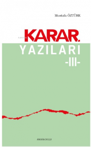 Karar Yazıları 3 | benlikitap.com