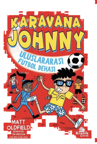 Karavana Johnny Uluslararası Futbol Dehası | benlikitap.com