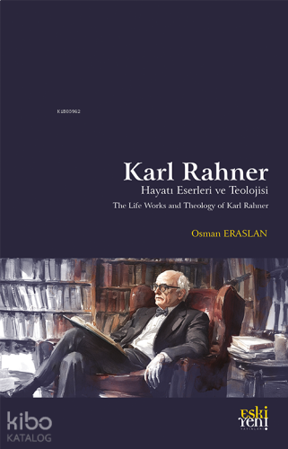 Karl Rahner Hayatı, Eserleri ve Teolojisi | benlikitap.com