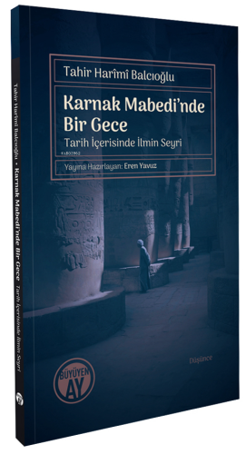 Karnak Mabedi’nde Bir Gece;-Tarih İçerisinde İlmin Seyri- | benlikitap