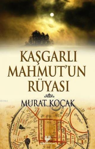 Kaşgarlı Mahmut'un Rüyası | benlikitap.com