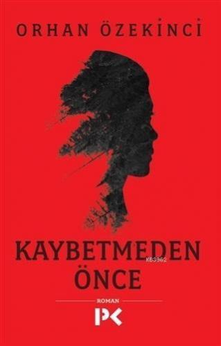 Kaybetmeden Önce | benlikitap.com