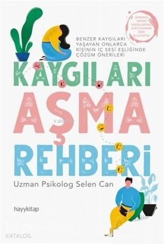 Kaygıları Aşma Rehberi | benlikitap.com