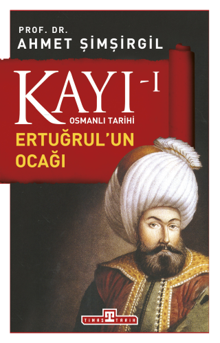 Kayı 1 Osmanlı Tarihi - Ertuğrul'un Ocağı | benlikitap.com