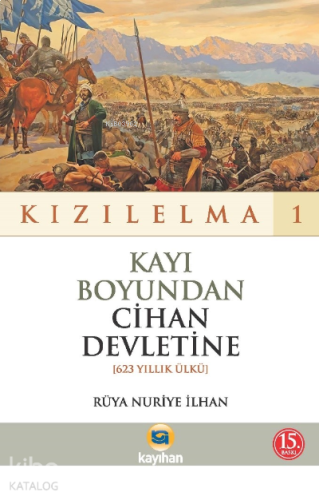 Kayı Boyundan Cihan Devletine - Kızılelma 1 | benlikitap.com