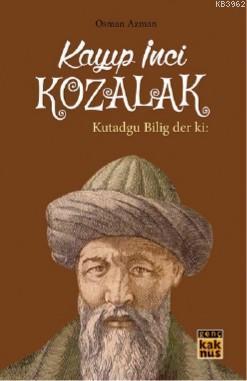 Kayıp İnci Kozalak; Kutadgu Bilig der ki: | benlikitap.com