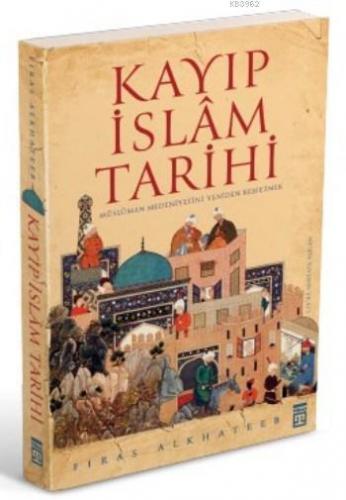 Kayıp İslam Tarihi | benlikitap.com