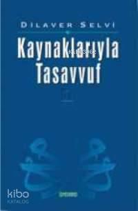 Kaynaklarıyla Tasavvuf -1 | benlikitap.com