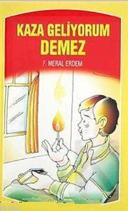 Kaza Geliyorum Demez | benlikitap.com