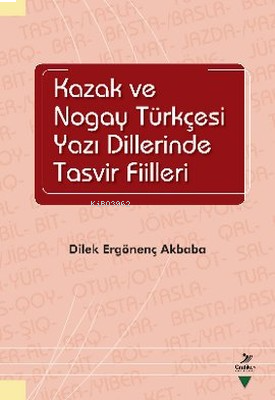 Kazak ve Nogay Tükçesi Yazı Dillerinde Tasvir Fiilleri | benlikitap.co