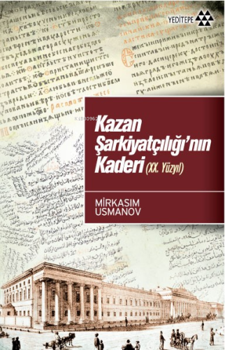 Kazan Şarkiyatçılığı'nın Kaderi (XX. Yüzyıl) | benlikitap.com