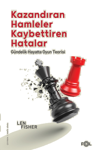 Kazandıran Hamleler, Kaybettiren Hatalar: Gündelik Hayatta Oyun Teoris