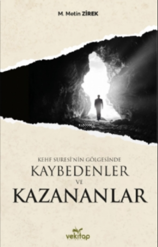 Kehf Suresi'nin Gölgesinde Kaybedenler ve Kazananlar | benlikitap.com