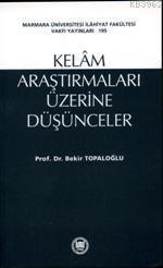 Kelam Araştırmaları Üzerine Düşünceler | benlikitap.com