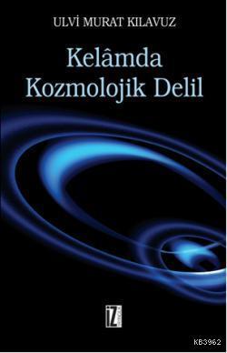 Kelamda Kozmolojik Delil | benlikitap.com