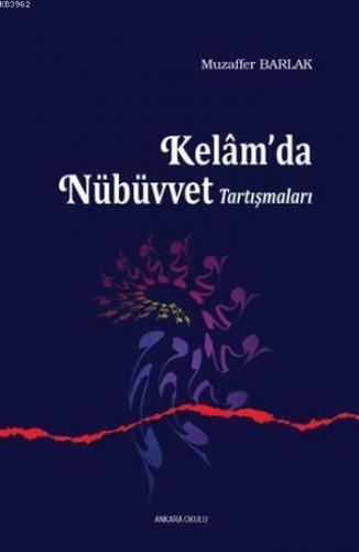 Kelam'da Nübüvvet Tartışmaları | benlikitap.com