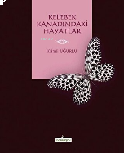 Kelebek Kanadındaki Hayatlar | benlikitap.com