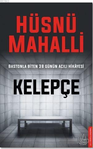 Kelepçe; Bastonla Biten 38 Günün Acılı Hikayesi | benlikitap.com