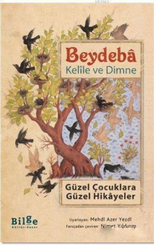 Kelile ve Dimne; Güzel Çocuklara Güzel Hikayeler | benlikitap.com