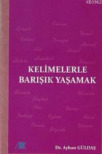 Kelimelerle Barışık Yaşamak | benlikitap.com