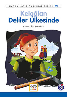 Keloğlan Deliler Ülkesinde / Anadolu Masalları | benlikitap.com