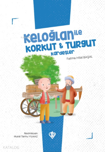 Keloğlan İle Korkut Turgut Kardeşler | benlikitap.com