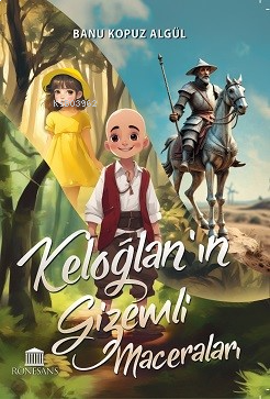 Keloğlan’ın Gizemli Maceraları | benlikitap.com