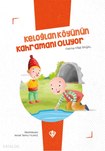 Keloğlan Köyünün Kahramanı Oluyor | benlikitap.com