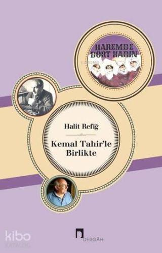 Kemal Tahir'le Birlikte | benlikitap.com