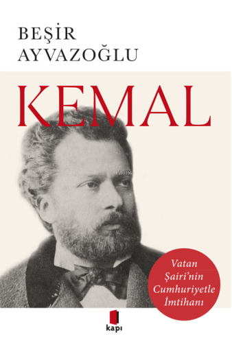 Kemal;Vatan Şairi'nin Cumhuriyetle İmtihanı | benlikitap.com