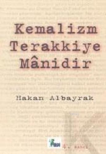 Kemalizm Terakkiye Manidir | benlikitap.com