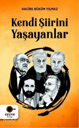 Kendi Şiirini Yaşayanlar | benlikitap.com