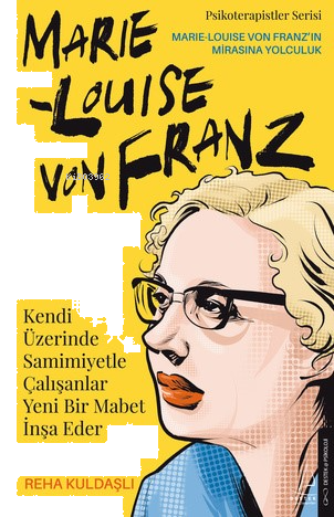 Kendi Üzerinde Samimiyetle Çalışanlar Yeni Bir Mabet İnşa ;Marie Louis