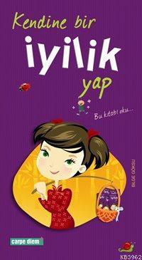 Kendine Bir İyilik Yap | benlikitap.com