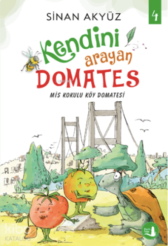 Kendini Arayan Domates 4;Mis Kokulu Köy Domatesi | benlikitap.com