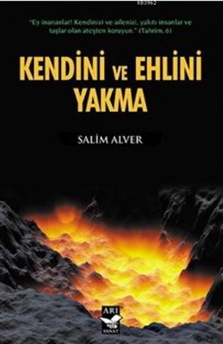 Kendini Ve Ehlini Yakma | benlikitap.com