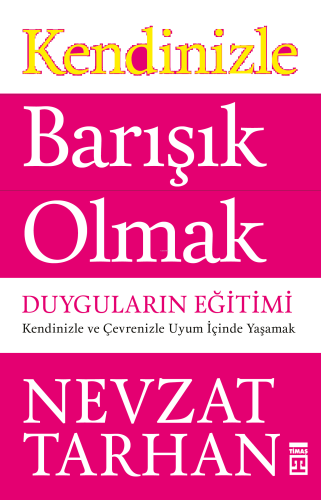 Kendinizle Barışık Olmak | benlikitap.com