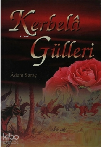 Kerbela Gülleri | benlikitap.com