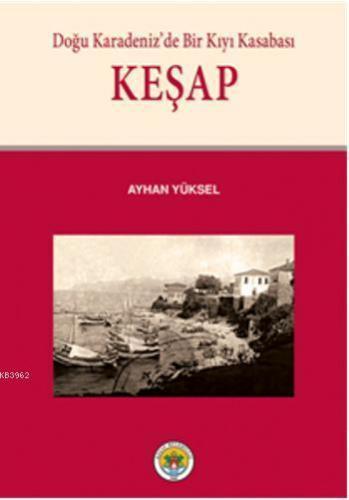 Keşap Tarihi | benlikitap.com