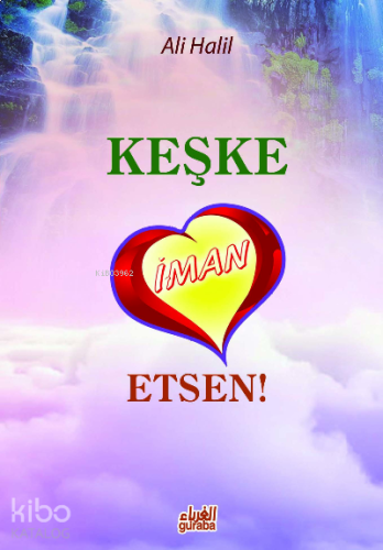 Keşke İman Etsen | benlikitap.com