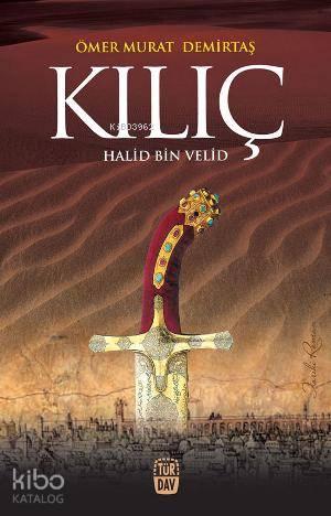 Kılıç - Halid Bin Velid | benlikitap.com