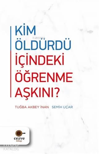 Kim Öldürdü İçindeki Öğrenme Aşkını? | benlikitap.com