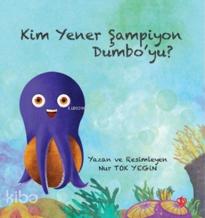 Kim Yener Şampiyon Dumbo'yu? | benlikitap.com