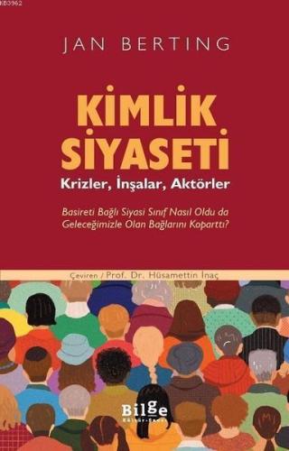 Kimlik Siyaseti; Krizler, İnşalar, Aktörler | benlikitap.com