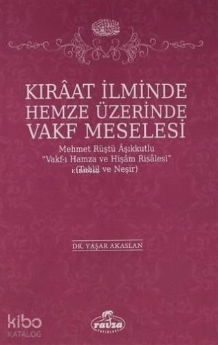 Kıraat İlminde Hemze Üzerinde Vakf Meselesi | benlikitap.com