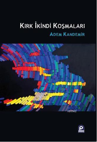 Kırk İkindi Koşmaları | benlikitap.com