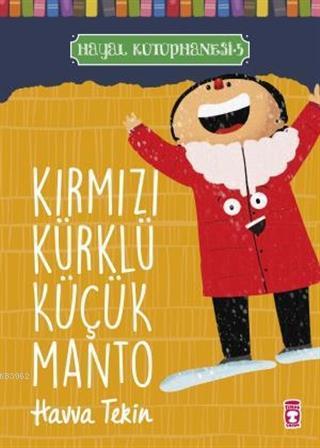 Kırmızı Kürklü Küçük Manto - Hayal Kütüphanesi 5 | benlikitap.com