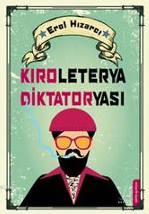 Kıroleterya Diktatoryası | benlikitap.com