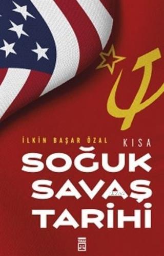 Kısa Soğuk Savaş Tarihi | benlikitap.com