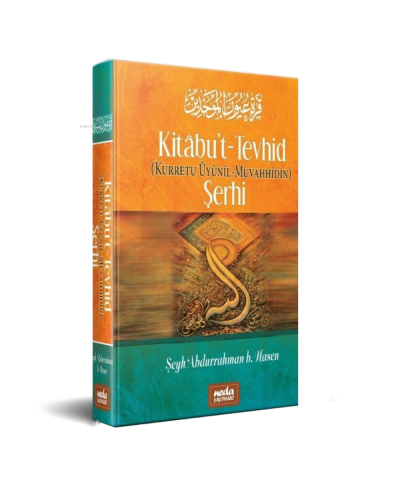 Kitabu’t Tevhid (Kurretu Ûyunil Muvahhidin) Şerhi | benlikitap.com